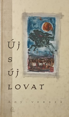 Ady Endre - �j s �j lovat