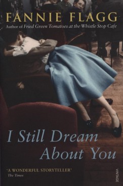 Fannie Flagg - I Still Dream About You