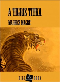 Maurie Magre - A tigris titka