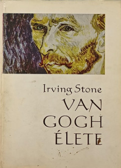 Irving Stone - Van Gogh lete