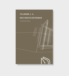 J. A. Tillmann - M�s megvil�g�t�sban