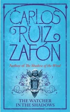 Carlos Ruiz Zafn - Watchers in the Shadows