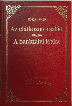 Jkai Mr - Az eltkozott csald - A bartfalvi lvita