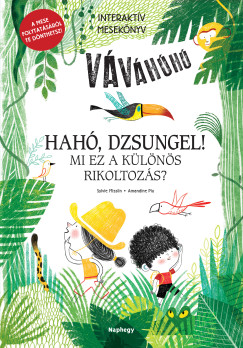 Sylvie Misslin - Hah, dzsungel! - Mi ez a klns rikoltozs?