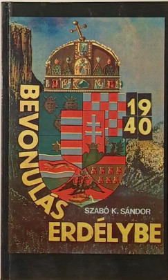 Szab K. Sndor - Bevonuls Erdlybe