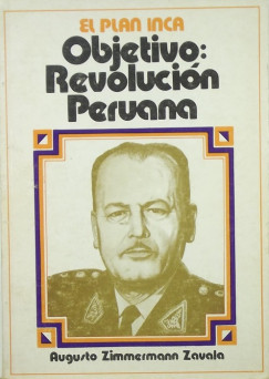 Augusto Zimmermann Zavala - Objectivo: Revolucin Peruana