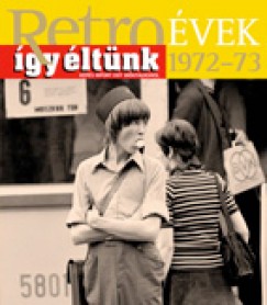 Szky Jnos - Retrovek 1972-73 - gy ltnk