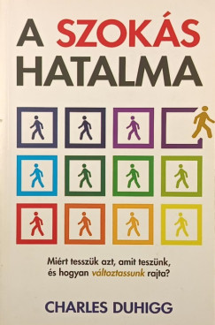 Charles Duhigg - A szok�s hatalma