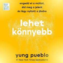 Yung Pueblo - Fncsik Roland - Lehet knnyebb