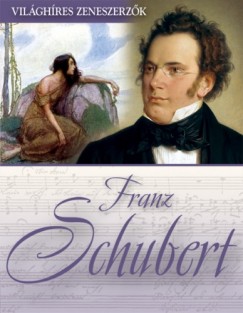   - Franz Schubert