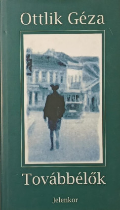 Ottlik Géza - Továbbélők