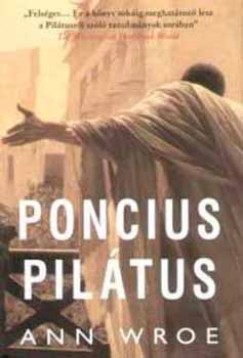 Ann Wroe - Poncius Piltus