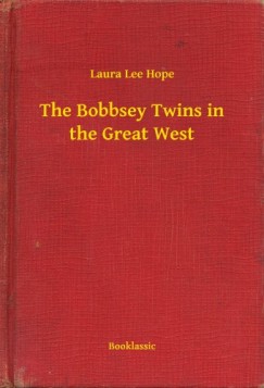 Laura Lee Hope - The Bobbsey Twins in the Great West