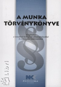 Dr. Szilner Gyrgy   (Szerk.) - A Munka Trvnyknyve