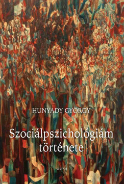 Hunyady Gy�rgy - Szoci�lpszichol�gi�m t�rt�nete