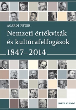 Agrdi Pter - Nemzeti rtkvitk s kultrafelfogsok 1847-2014