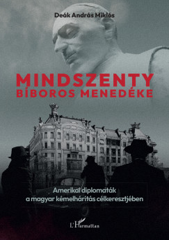 Dr. Deák András Miklós - Mindszenty bíboros menedéke