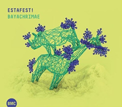 Estafest! - Bayachrimae CD