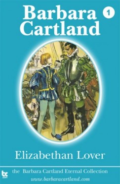 Barbara Cartland - Elizabethan Lover