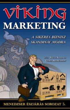 Claes Andréasson - Steve Strid - A viking marketing - Sikeres biznisz skandináv módra