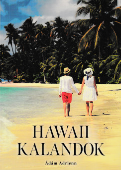 dm Adrienn - Hawaii kalandok