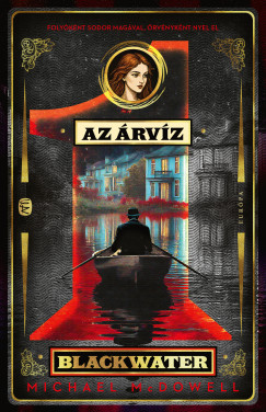 Michael McDowell - Az árvíz - The Blackwater Saga 1.