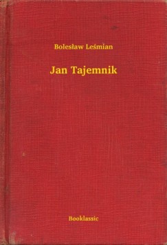 Bolesław Leśmian - Jan Tajemnik