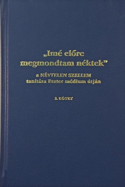 Vay Valéria (Szerk.) - "Imé előre megmondtam néktek" 2.