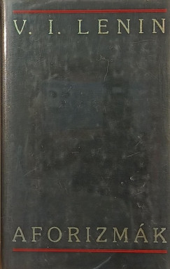 Vlagyimir Iljics Lenin - V. I. Lenin aforizm�k