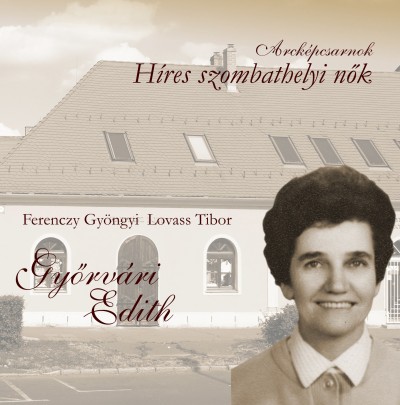 Ferenczy Gyöngyi - Lovass Tibor - Gyõrvári Edith