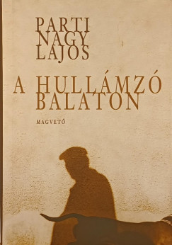 Parti Nagy Lajos - A hullámzó Balaton