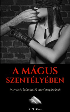 A. G. Steve - A Mágus szentélyében