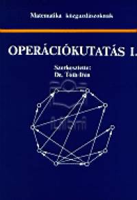 Dr. T�th Ir�n   (Szerk.) - Oper�ci�kutat�s I.
