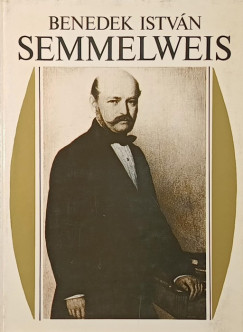Benedek István - Semmelweis