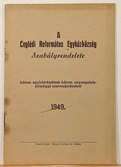 A Cegldi Reofrmtus Egyhzkzsg Szablyrendelete