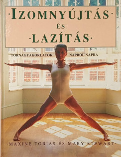 Mary Stewart - Maxine Tobias - Izomnyújtás és lazítás