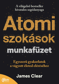 James Clear - Atomi szoksok munkafzet
