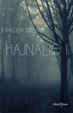 Balogh Szil�rd - Hajnalig I.