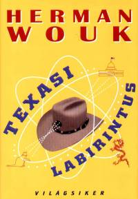 Herman Wouk - Texasi labirintusok