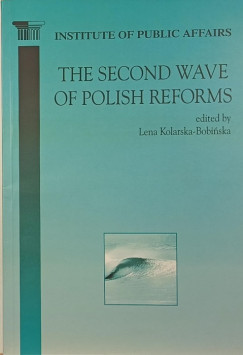 Lena Kolarska-Bobinska (Szerk.) - The Second Wave of Polish Reforms