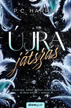 P. C. Harris - Újrajátszás - bővített újrakiadás