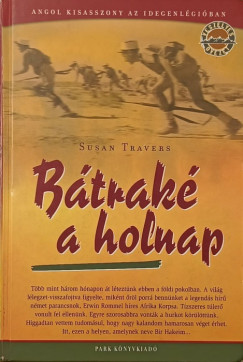Susan Travers - Bátraké a holnap