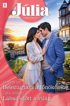 Cathy Williams - J�lia 841.-842. - Belez�gtam a f�n�k�mbe; L�bad el�tt a vil�g