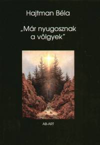 Hajtman Bla - Mr nyugosznak a vlgyek