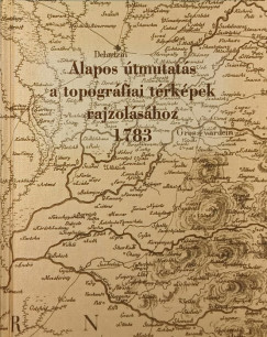 Plihl Katalin   (Szerk.) - Szoleczky Emese   (Szerk.) - Alapos tmutats a topogrfiai trkpek rajzolshoz