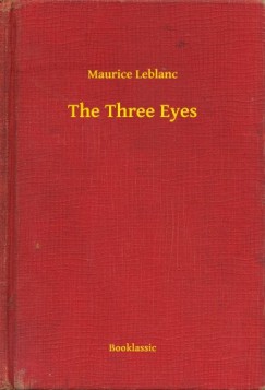 Maurice Leblanc - The Three Eyes