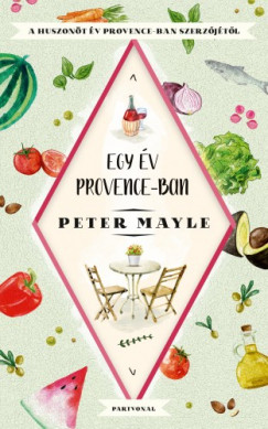 Peter Mayle - Mayle Peter - Egy v Provance-ban