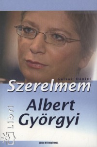 Galsai Dniel - Szerelmem, Albert Gyrgyi