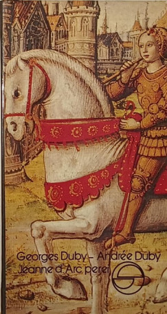 Georges Duby - Jeanne d'Arc perei
