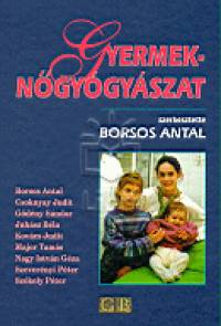 Borsos Antal   (Szerk.) - Gyermekngygyszat